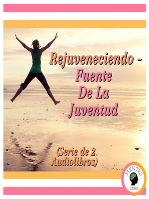 cover image of Rejuveneciendo--Fuente De La Juventud (Serie de 2 Audiolibros)